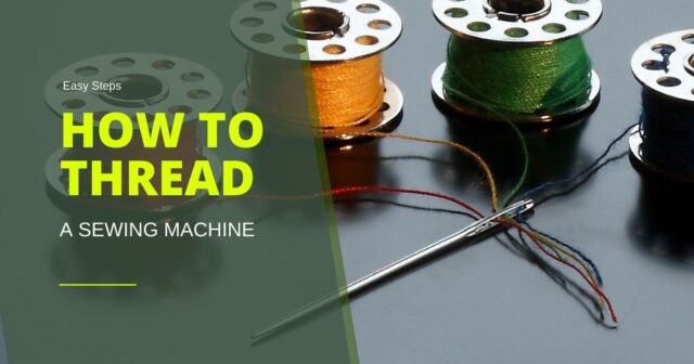 How to thread a sewing machine