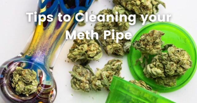 How to clean a Meth pipe?