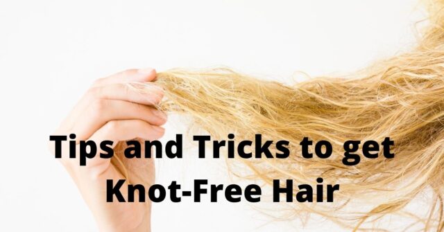 How to get Knots out of Hair? - Home Remedies