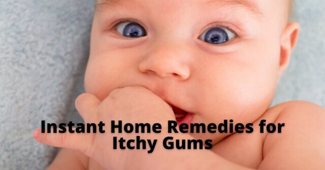 Why are my gums itchy? 5 Instant Home Remedies