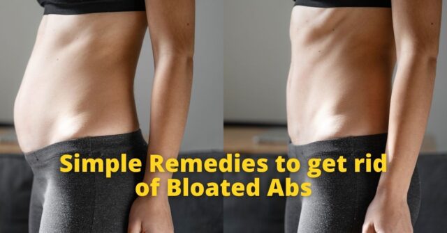 4 Simple Remedies to Get Rid of Bloated Abs