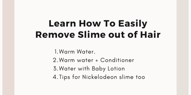 Learn How To Remove Slime out of Hair